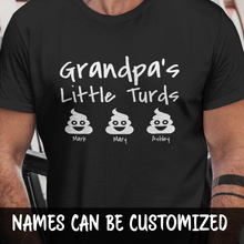 Load image into Gallery viewer, Grandpa&#39;s Little Turds Personalized T-shirt