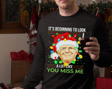 Load image into Gallery viewer, Look Like You Miss Me Ugly Sweatshirt