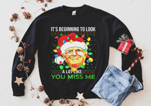 Load image into Gallery viewer, Look Like You Miss Me Ugly Sweatshirt