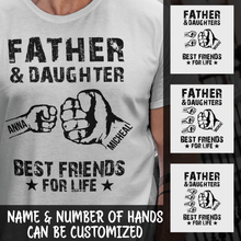 Load image into Gallery viewer, Father &amp; Daughter Best Friends For Life Personalized T-shirt