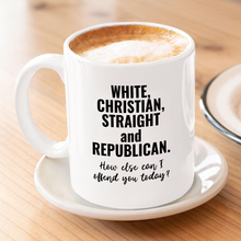 Load image into Gallery viewer, How Else Can I Offend You Today 11 oz. Mug