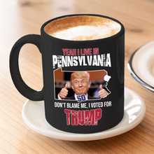 Load image into Gallery viewer, Yeah I Live in Pennsylvania 11 oz. Black Mug