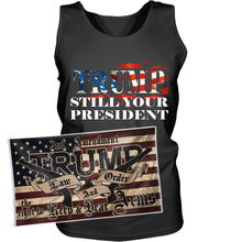 Load image into Gallery viewer, Trump Still Your President Apparel + 3x5' Trump LNO Flag