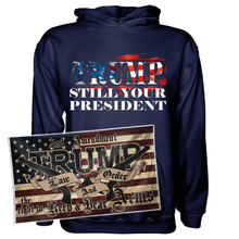 Load image into Gallery viewer, Trump Still Your President Apparel + 3x5' Trump LNO Flag