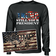 Load image into Gallery viewer, Trump Still Your President Apparel + 3x5' Trump LNO Flag