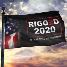 Load image into Gallery viewer, Respect the Look - Rigged 2020 - 45th is still my President Flag