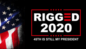 Respect the Look - Rigged 2020 - 45th is still my President Flag